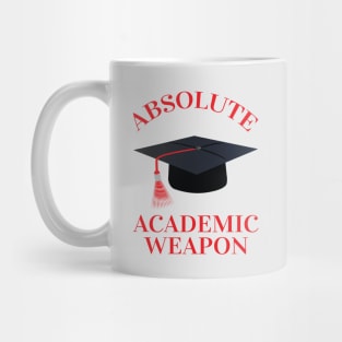 Absolute Academic weapon inspirational quote, Academic Weapon, academic weapon meaning Mug